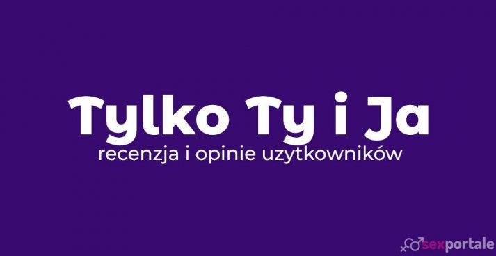 tylko ty i ja opinie
